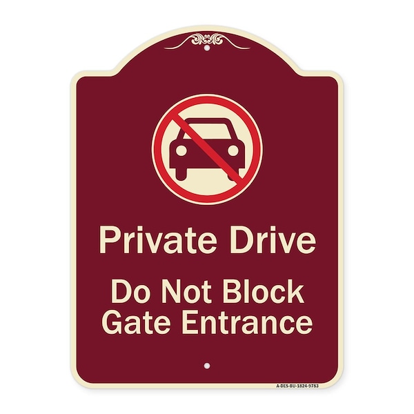 Signmission Designer Series-Private Drive Do Not Block Gate Entrance With No Car Symbol, 24" H, BU-1824-9783 A-DES-BU-1824-9783 - main